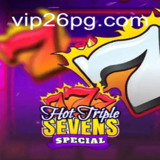 Discover the Excitement of HotTripleSevensSpecial on 26PG.com