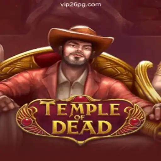 Explore the Thrilling World of TempleofDead Slots on 26PG.com